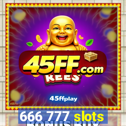 666 777 slots